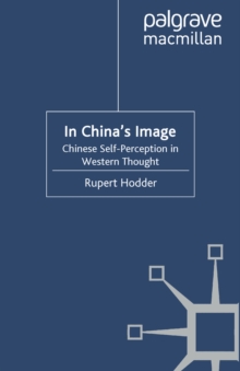 Image for In China's image: Chinese self-perception in Western thought