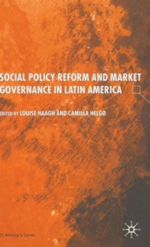 Social Policy Reform and Market Governance in Latin America