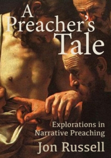 Image for Preacher's Tale: Explorations in Narrative Preaching