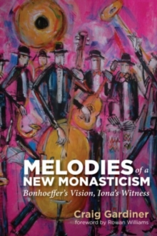 Image for Melodies of a New Monasticism