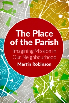 Image for The place of the parish: imaging mission in our neighbourhood