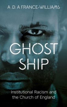 Image for Ghost ship  : institutional racism and the Church of England
