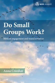 Image for Do Small Groups Work?: Biblical Engagement and Transformation