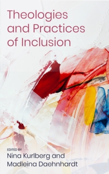 Image for Theologies and Practices of Inclusion