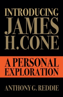 Image for Introducing James H. Cone  : a personal exploration