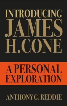 Image for Introducing James H. Cone: A Personal Exploration