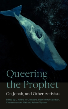 Image for Queering the Prophet: On Jonah, and Other Activists