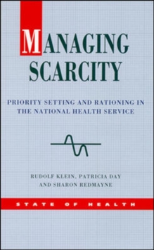 Image for Managing scarcity  : priority setting and rationing in the NHS