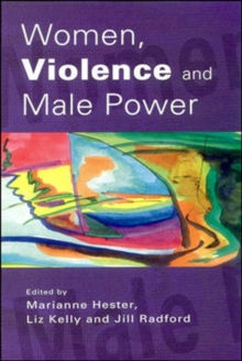 Image for Women, violence and male power  : feminist activism, research and practice