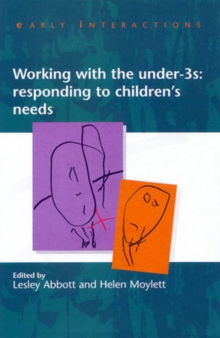 Working with the Under Threes: Responding to Children's Needs