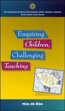 Image for Enquiring Children: Challenging Teaching