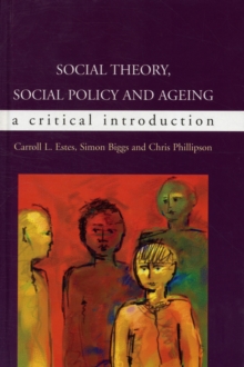 Image for Social Theory, Social Policy and Ageing