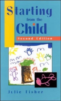 Image for Starting from the child  : teaching and learning from 3 to 8