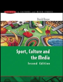 Image for Sport, culture and the media  : the unruly trinity