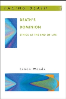 Image for Death's dominion  : ethics at the end of life