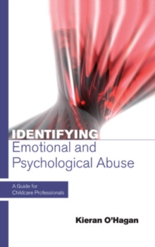 Image for Identifying emotional and psychological abuse  : a guide for childcare professionals