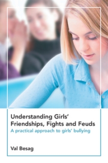 Image for Understanding girls' friendships, fights and feuds  : a practical approach to girls' bullying