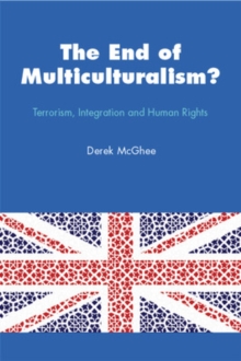 End of Multiculturalism? Terrorism, Integration and Human Rights