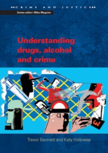 Image for Understanding drugs, alcohol and crime