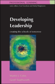 Image for Developing leadership: creating the schools of tomorrow