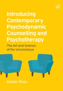 Image for Introducing Contemporary Psychodynamic Counselling and Psychotherapy: The art and science of the unconscious