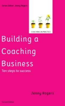 Image for Building a coaching business  : ten steps to success
