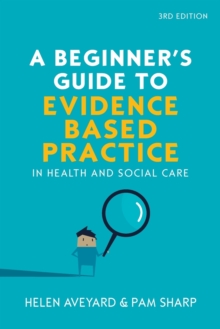 Image for A beginner's guide to evidence-based practice in health and social care