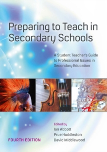 Image for Preparing to teach in secondary schools  : a student teacher's guide to professional issues in secondary education