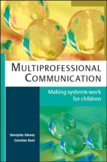 Image for Multiprofessional communication  : making systems work for children