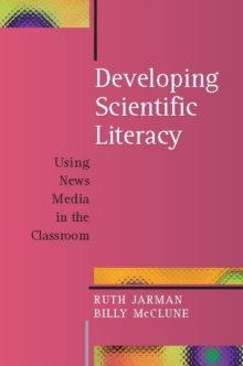 Image for Developing scientific literacy: using news media in the classroom
