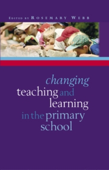 Image for Changing teaching and learning in the primary school