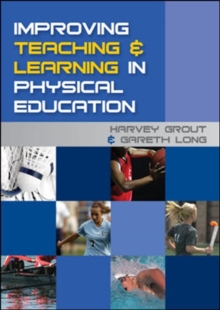 Image for Improving Teaching and Learning in Physical Education