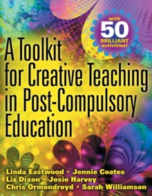 Image for A Toolkit for Creative Teaching in Post-Compulsory Education