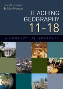 Image for Teaching geography 11-18  : a conceptual approach