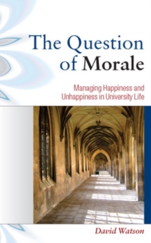 Question of Morale: Managing Happiness and Unhappiness in University Life