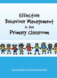 Image for Effective behaviour management in the primary classroom