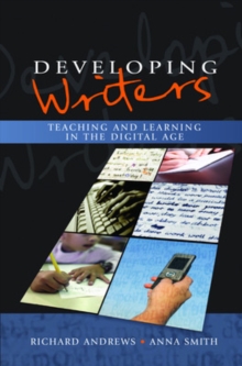 Developing Writers: Teaching and Learning in the Digital Age