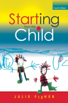 Image for Starting from the child  : teaching and learning in the foundation stage