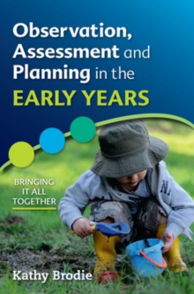 Observation, Assessment and Planning in The Early Years – Bringing it All Together