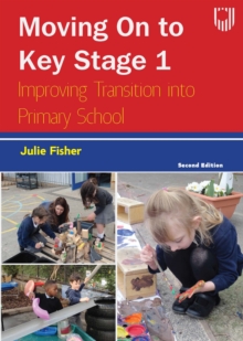 Image for Moving on to Key Stage 1: Improving Transition Into Primary School
