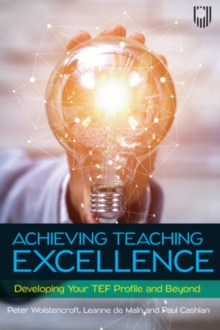 Achieving Teaching Excellence: Developing Your TEF Profile and Beyond