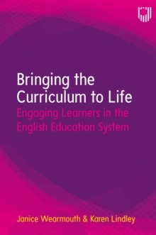 Image for Bringing the curriculum to life: engaging learners in the English education system