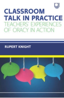 Image for Classroom talk in practice  : teacher's experiences of oracy in action