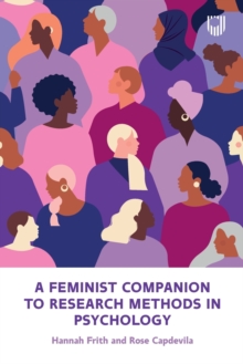 A Feminist Companion to Research Methods in Psychology - Frith, Hannah