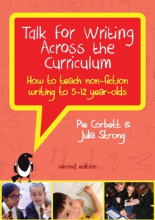 Image for Talk for Writing Across the Curriculum: How to Teach Non-Fiction Writing to 5-12 Year-Olds (Revised Edition)
