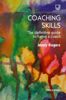 Image for Coaching skills  : the definitive guide to being a coach