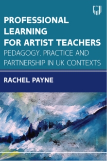 Image for Professional learning for artist teachers  : how to balance practice and pedagogy