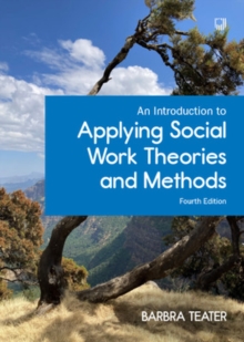 An Introduction to Applying Social Work Theories and Methods, 4/e - Teater, Barbra