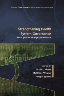 Image for Strengthening health governance: better policies, stronger performance