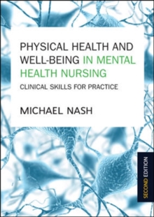 Image for Physical Health and Well-Being in Mental Health Nursing: Clinical Skills for Practice